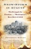 Snow-Storm in August - The Struggle for American Freedom and Washington's Race Riot of 1835 (Paperback) - Jefferson Morley Photo