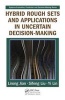 Hybrid Rough Sets and Applications in Uncertain Decision-Making (Hardcover) - Lirong Jian Photo