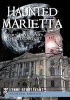 Haunted Marietta - History and Mystery in Ohio's Oldest City (Paperback) - Lynne Sturtevant Photo