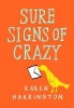 Sure Signs of Crazy (Hardcover) - Karen Harrington Photo