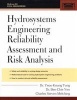 Hydrosystems Engineering Reliability Assessment and Risk Analysis (Hardcover) - Yeou Koung Tung Photo