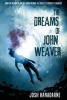 The Dreams of John Weaver (Paperback) - Josh Hanagarne Photo