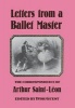 Letters from a Ballet Master (Hardcover) - Arthur Saint Leon Photo