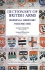 Dictionary of British Arms: Medieval Ordinary, Volume I (Hardcover) - D H B Chesshyre Photo