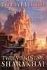 Twelve Kings in Sharakhai (Paperback) - Bradley P Beaulieu Photo