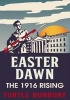 Easter Dawn - The 1916 Rising (Hardcover) - Turtle Bunbury Photo