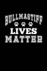 Bullmastiff Lives Matter - Dog Lover Writing Journal Lined, Diary, Notebook for Men & Women (Paperback) - Journals and More Photo