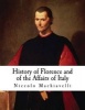 History of Florence and of the Affairs of Italy - From the Earliest Times to the Death of Lorenzo the Magnificent (Paperback) - Niccolo Machiavelli Photo