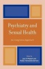 Psychiatry and Sexual Health - An Integrative Approach (Hardcover) - Juan E Mezzich Photo