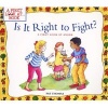 Is It Right to Fight? - A First Look at Anger (Paperback) - Pat Thomas Photo