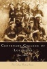 Centenary College of Louisiana (Paperback) - Eric J Brock Photo