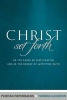 Christ Set Fort - As the Cause of Justification and as the Source of Justifying Faith (Paperback) - Thomas Goodwin Photo