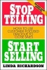 Stop Telling, Start Selling - How to Use Customer-focused Dialogue to Close Sales (Paperback, 2nd Revised edition) - Linda Richardson Photo