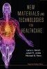 New Materials and Technologies for Healthcare (Hardcover) - Julian Jones Photo