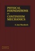 Physical Foundations of Continuum Mechanics (Hardcover, New) - A Ian Murdoch Photo