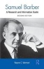 Samuel Barber - A Research and Information Guide (Hardcover, 2nd Revised edition) - Wayne Wentzel Photo