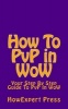 How to Pvp in Wow - Your Step by Step Guide to Pvp in Wow (Paperback) - Howexpert Press Photo