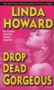 Drop Dead Gorgeous (Paperback) - Linda Howard Photo