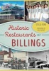 Historic Restaurants of Billings (Paperback) - Stella Fong Photo