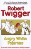 Angry White Pyjamas - An Oxford Poet Trains with the Tokyo Riot Police (Paperback, Reissue) - Robert Twigger Photo