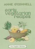 Early Vegetarian Recipes (Paperback, New) - Anne OConnell Photo