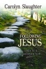 Following Jesus - Steps to a Passionate Faith (Paperback) - Carolyn Slaughter Photo