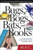 Bugs, Bogs, Bats, and Books: Sharing Nature with Children Through Reading (Paperback) - Kathleen T Isaacs Photo