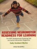 Assessing Neuromotor Readiness for Learning - The INPP Developmental Screening Test and School Intervention Programme (Paperback) - Sally Goddard Blythe Photo