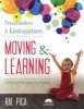 Preschoolers and Kindergarteners Moving and Learning - A Physical Education Curriculum (Paperback) - Rae Pica Photo