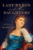 Lady Byron and Her Daughters (Hardcover) - Julia Markus Photo