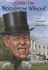 Quien Fue Woodrow Wilson? (English, Spanish, Paperback) - Margaret Frith Photo