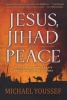 Jesus, Jihad, and Peace - What Bible Prophecy Says about World Events Today (Paperback) - Michael Youssef Photo