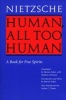 Human, All Too Human - A Book for Free Spirits (Paperback, Revised edition) - Friedrich Nietzsche Photo