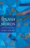 The Splash of Words - Believing in Poetry (Paperback) - Mark Oakley Photo