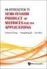 An Introduction to Semi-Tensor Product of Matrices and Its Applications (Hardcover) - Dai Zhan Cheng Photo