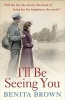 I'll be Seeing You (Paperback) - Benita Brown Photo