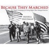 Because They Marched - The People's Campaign for Voting Rights That Changed America (Paperback) - Russell Freedman Photo