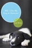 Will I See My Dog in Heaven? (Paperback) - Jack Wintz Photo