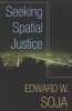 Seeking Spatial Justice (Paperback) - Edward W Soja Photo