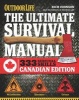 The Ultimate Survival Manual Canadian Edition (Outdoor Life) - Urban Adventure, Wilderness Survival, Disaster Preparedness (Paperback) - Rich Johnson Photo