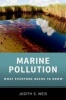 Marine Pollution - What Everyone Needs to Know (Paperback) - Judith S Weis Photo