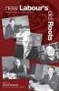 New Labour's Old Roots - Revisionist Thinkers in Labour's History (Paperback, Enlarged ed) - Patrick Diamond Photo