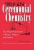 Ceremonial Chemistry - The Ritual Persecution of Drugs, Addicts, and Pushers (Paperback, Revised edition) - Thomas Szasz Photo