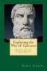 Exploring the Way of Epicurus - His Destination, Directions and Strategies (Paperback) - Gary W Cross Photo