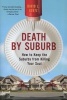 Death by Suburb - How to Keep the Suburbs from Killing Your Soul (Paperback, annotated edition) - Dave L Goetz Photo