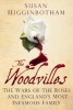 The Woodvilles - The Wars of the Roses and England's Most Infamous Family (Paperback) - Susan Higginbotham Photo