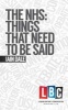 The NHS: Things That Need to be Said (Hardcover) - Iain Dale Photo