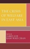 The Crisis of Welfare in East Asia (Hardcover) - James Lee Photo