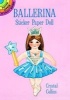 Ballerina Sticker Paper Dolls - Dover Little Activity Books (Paperback) - Crystal Collins Photo