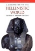 A Companion to the Hellenistic World (Paperback, New edition) - Andrew Erskine Photo